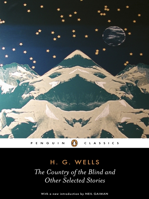 Title details for The Country of the Blind and other Selected Stories by H. G. Wells - Available